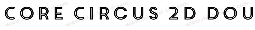 Core Circus 2D Double字体转换